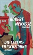 Cover-Bild zum Titel 'Die Lebensentscheidung' von 'Robert Menasse'