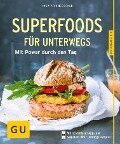 Superfoods für unterwegs - Inga Pfannebecker
