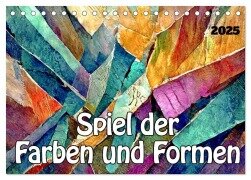 Spiel der Farben und Formen (Tischkalender 2025 DIN A5 quer), CALVENDO Monatskalender - Werner Braun