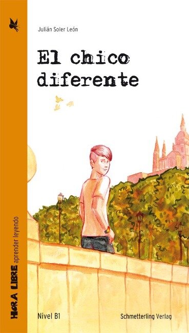 El chico diferente (Lektüre Niveau B1) - Julián Soler León