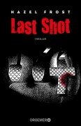 Cover-Bild zum Titel 'Last Shot' von 'Hazel Frost'