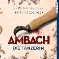 Ambach - Die Tänzerin - Matthias Edlinger, Jörg Steinleitner