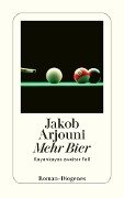 Mehr Bier - Jakob Arjouni