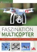 Faszination Multicopter - Roland Büchi