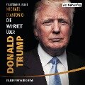 Die Wahrheit über Donald Trump - Michael D'Antonio