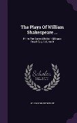 The Plays Of William Shakespeare ... - William Shakespeare