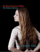 Cover-Bild zum Titel 'My Best Friend is a Killer: Short Story Collection (Julius St Clair Short Stories, #2)' von 'Julius St. Clair'