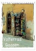 Volterras Gassen (Tischkalender 2025 DIN A5 hoch), CALVENDO Monatskalender - Gabi Hampe