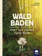 Cover-Bild zum Titel 'Waldbaden' von 'Werner Buchberger'