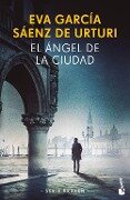 El angel de la ciudad - Eva Garcia Saenz de Urturi