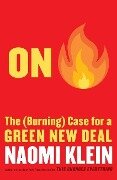 On Fire: The (Burning) Case for a Green New Deal - Naomi Klein