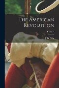 The American Revolution; Volume I - John Fiske