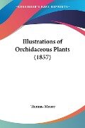 Illustrations of Orchidaceous Plants (1857) - Thomas Moore