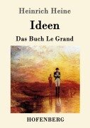 Cover-Bild zum Titel 'Ideen. Das Buch Le Grand' von 'Heinrich Heine'
