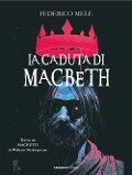 Cover-Bild zum Titel 'La caduta di Macbeth da William Shakespeare' von 'Federico Mele'