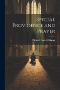 Special Providence and Prayer - William Francis Wilkinson