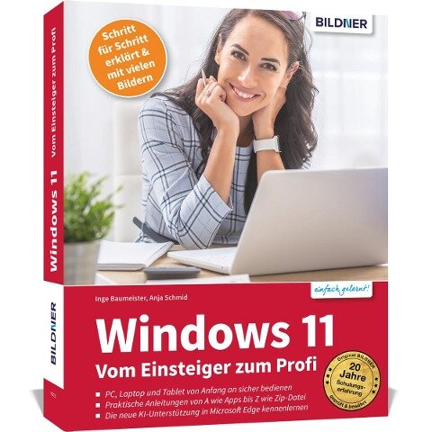 Windows 11 - Vom Einsteiger zum Profi - Inge Baumeister, Anja Schmid