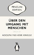 Über den Umgang mit Menschen - Adolph Freiherr Knigge