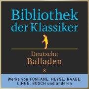 Cover-Bild zum Titel 'Bibliothek der Klassiker: Deutsche Balladen 8' von 'Wilhelm Busch, Theodor Fontane, Wilhelm Raabe'