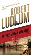 Cover-Bild zum Titel 'The Osterman Weekend' von 'Robert Ludlum'