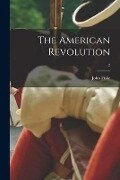 The American Revolution; 2 - John Fiske