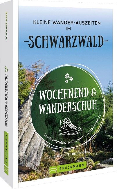 Wochenend und Wanderschuh - Kleine Wander-Auszeiten im Schwarzwald