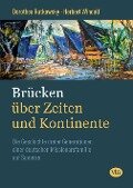 Cover-Bild zum Titel 'Brücken über Zeiten und Kontinente' von 'Herbert Windolf, Dorothea Rutkowsky'