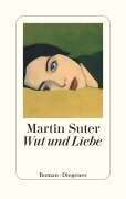 Cover-Bild zum Titel 'Wut und Liebe' von 'Martin Suter'