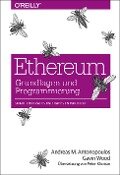 Cover-Bild zum Titel 'Ethereum - Grundlagen und Programmierung' von 'Andreas M. Antonopoulos, Gavin Wood'