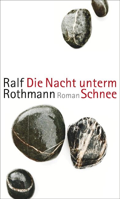 Die Nacht unterm Schnee - Ralf Rothmann