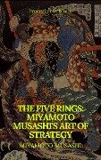 The Five Rings: Miyamoto Musashi's Art of Strategy (Prometheus Classics) - Miyamoto Musashi, Prometheus Classics