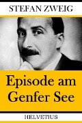 Episode am Genfer See - Stefan Zweig