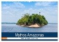 Mythos Amazonas - Naturparadies Brasiliens (Wandkalender 2024 DIN A2 quer), CALVENDO Monatskalender - Sabine Reuke