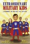 Extraordinary Military Kids: A Workbook for and about Military Kids - Megan Numbers