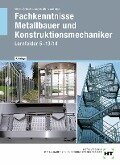 Fachkenntnisse Metallbauer und Konstruktionsmechaniker - Josef Moos, Jörg Schieck, Hans Werner Wagenleiter, Peter Wollinger