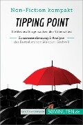 Tipping Point. Zusammenfassung & Analyse des Bestsellers von Malcolm Gladwell - 50minuten
