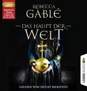 Das Haupt der Welt - Rebecca Gablé