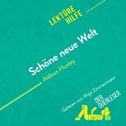 Schöne neue Welt von Aldous Huxley (Lektürehilfe) - Helle Hannken-Illjes, Delphine Leloup, Lucile Lhoste