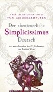 Cover-Bild zum Titel 'Der abenteuerliche Simplicissimus Deutsch' von 'Hans Jacob Christoffel von Grimmelshausen'