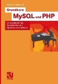 Grundkurs MySQL und PHP - Martin Pollakowski