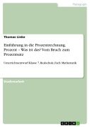 Cover-Bild zum Titel 'Einführung in die Prozentrechnung. Prozent - Was ist das? Vom Bruch zum Prozentsatz' von 'Thomas Linke'