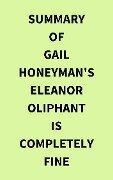 Summary of Gail Honeyman's Eleanor Oliphant Is Completely Fine - IRB Media