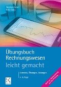Übungsbuch Rechnungswesen - leicht gemacht. - Stephan Kudert, Peter Sorg