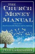 The Church Money Manual - J Clif Christopher