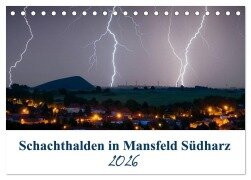 Schachtanlagen in Mansfeld Südharz (Tischkalender 2026 DIN A5 quer), CALVENDO Monatskalender - Steffen Gierok