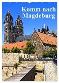 Komm nach Magdeburg (Wandkalender 2024 DIN A2 hoch), CALVENDO Monatskalender - Beate Bussenius