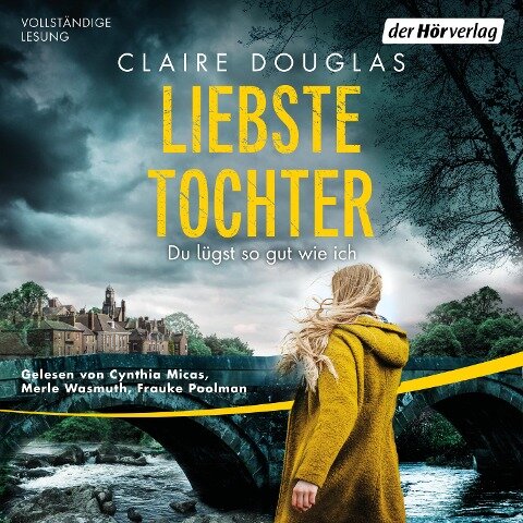 Liebste Tochter ¿ Du lügst so gut wie ich - Claire Douglas