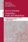 Service-Oriented Computing ¿ ICSOC 2015 Workshops - 