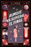 Aunque ya supiera el final - C. L. Polk