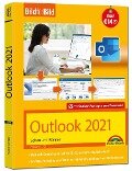Outlook 2021 Bild für Bild erklärt. Komplett in Farbe. Outlook Grundlagen Schritt für Schritt - Philip Kiefer